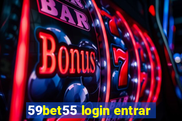 59bet55 login entrar